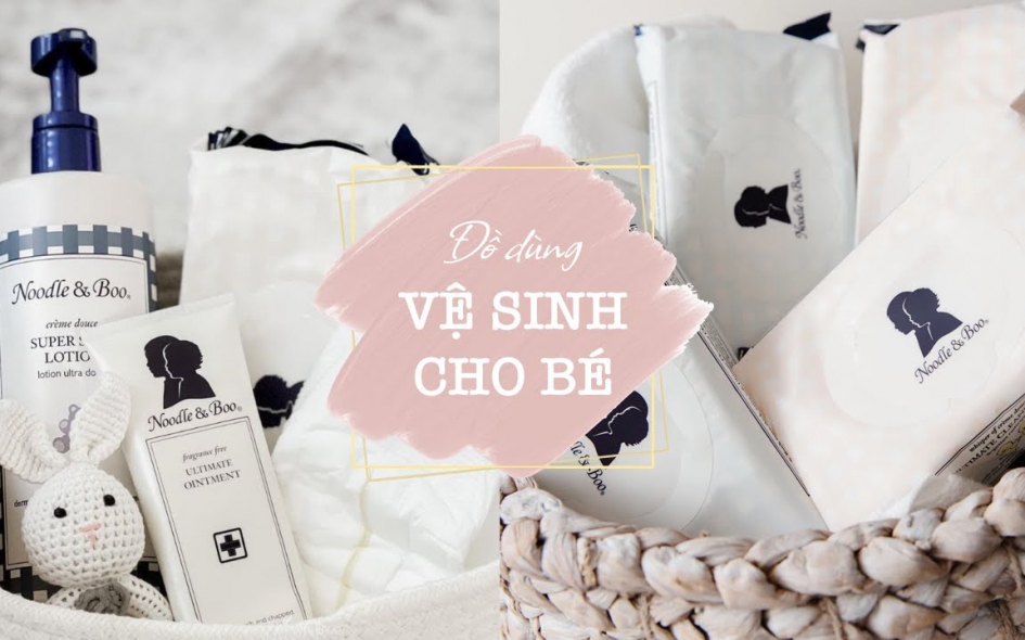 Mua Đồ Sơ Sinh Đồ Dùng Vệ Sinh Cho Bé (Phần 2)