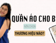 Review Các Thương Hiệu Quần Áo Cho Bé