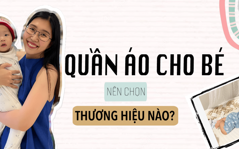 Review Các Thương Hiệu Quần Áo Cho Bé