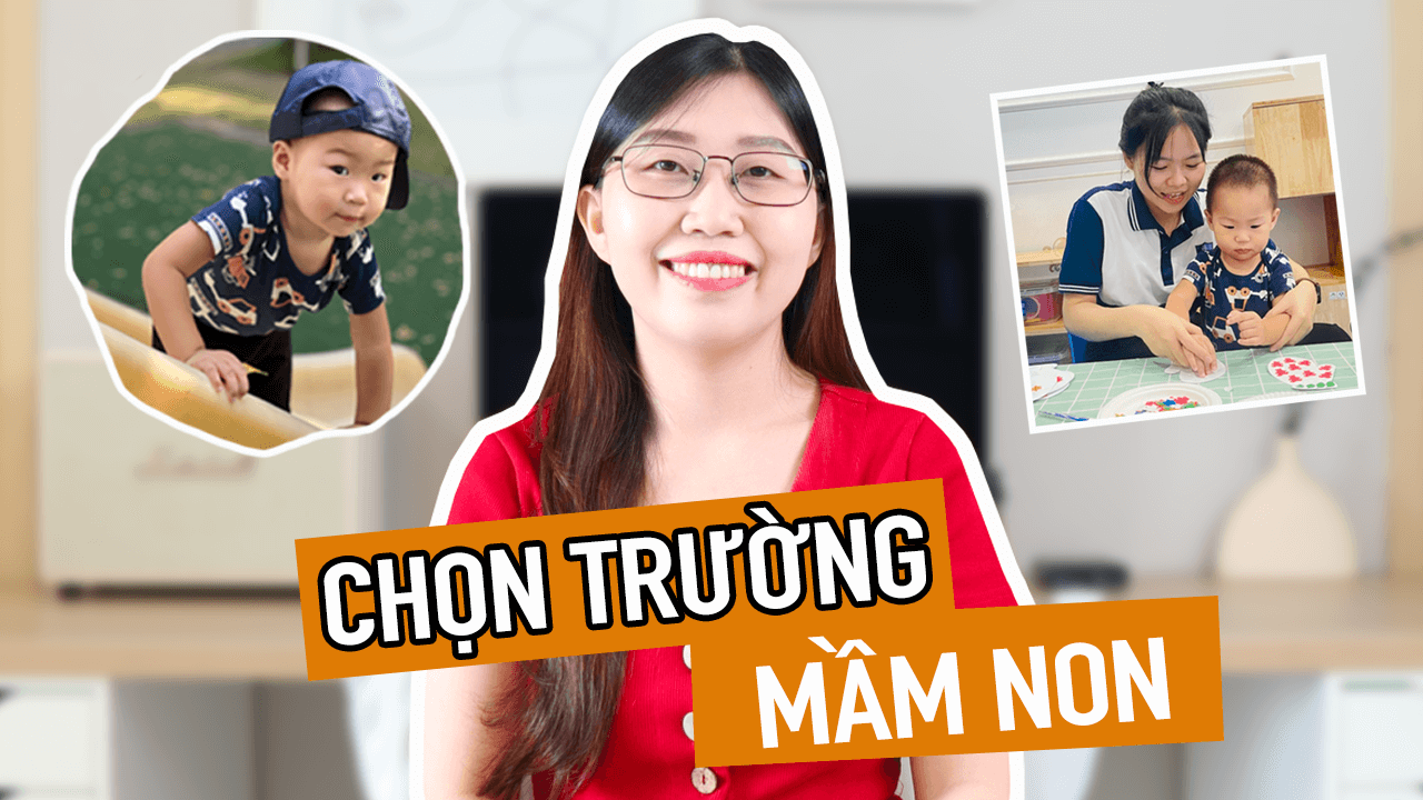 Kinh nghiệm chọn trường mầm non phù hợp cho con và điều kiện kinh tế gia đình