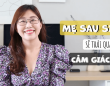 Chặng đường của MẸ SAU SINH: Mới mẻ, mệt mỏi, mơ màng nhưng vẫn mạnh mẽ